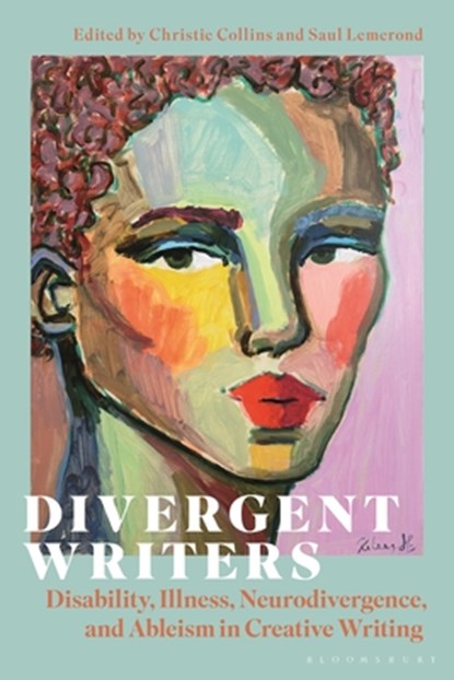 Divergent Writers, Christie (Mississippi State University Collins ; Dr Saul (Assistant Professor of English Lemerond - Paperback - 9781350501867