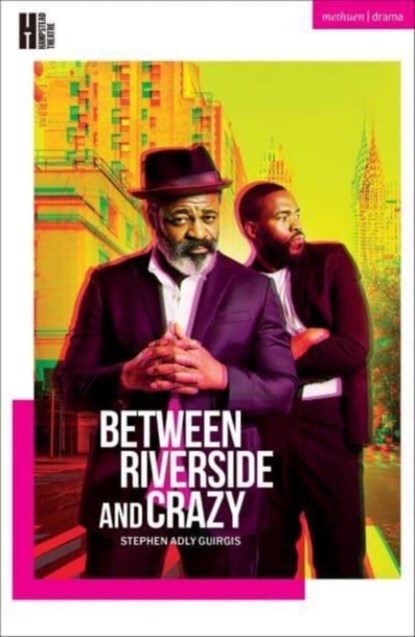 Between Riverside and Crazy, Stephen Adly (Author) Guirgis - Paperback - 9781350502086