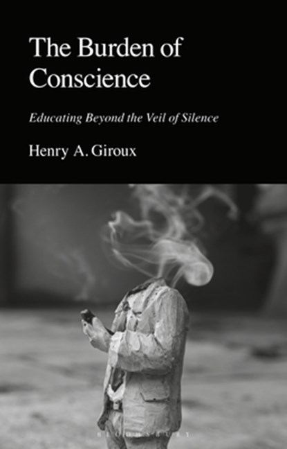 The Burden of Conscience, Henry A. (McMaster University Giroux - Paperback - 9781350506893