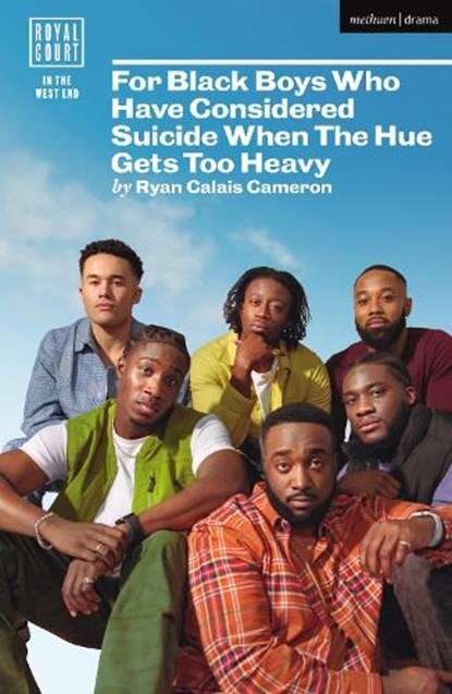 For Black Boys Who Have Considered Suicide When The Hue Gets Too Heavy, Ryan Calais Cameron - Paperback - 9781350508576