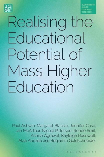 Realising the Educational Potential of Mass Higher Education, Dr Paul (Lancaster University Ashwin ; Benjamin (University of Virginia Goldschneider ; Margaret Blackie ; Jennifer (Virginia Tech Case - Gebonden - 9781350511576