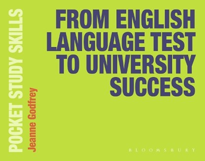 From English Language Test to University Success, Jeanne (Teaching Fellow in EAP Godfrey - Paperback - 9781350517141