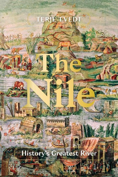 The Nile, Terje (University of Bergen Tvedt - Paperback - 9781350522237