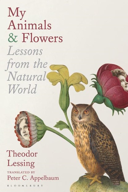 My Animals & Flowers, Prof. Theodor Lessing - Gebonden - 9781350526785