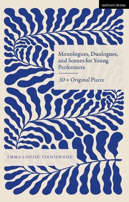 Monologues, Duologues and Scenes for Young Performers, Emma-Louise (Drama Teacher and Practitioner) Tinniswood - Gebonden - 9781350530270