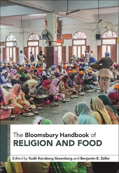 The Bloomsbury Handbook of Religion and Food, Yudit Kornberg (Rollins College Greenberg ; Assistant Professor Benjamin E. (Lake Forest College Zeller - Gebonden - 9781350530751
