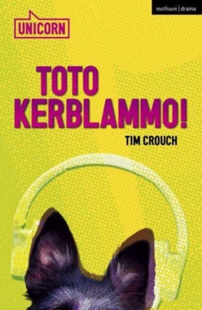 Toto Kerblammo!, Tim (Author) Crouch - Paperback - 9781350531468