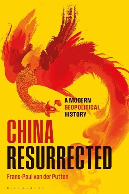 China Resurrected, Frans-Paul van der (Clingendael Institute) Putten - Paperback - 9781350536586