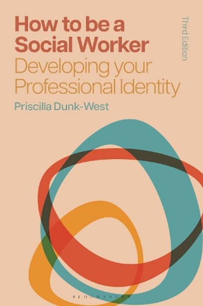 How to Be a Social Worker, Priscilla (Victoria University Dunk-West - Paperback - 9781350541917