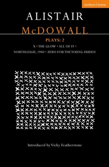 Alistair McDowall Plays 2, Alistair McDowall - Paperback - 9781350547407