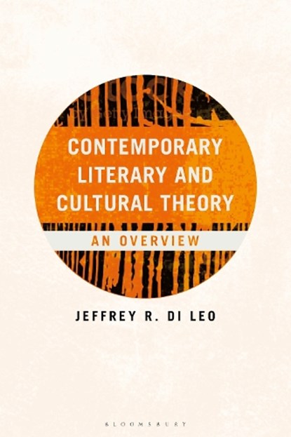 Contemporary Literary and Cultural Theory, Professor Jeffrey R. (Texas A&M University-Victoria Di Leo - Paperback - 9781350564138