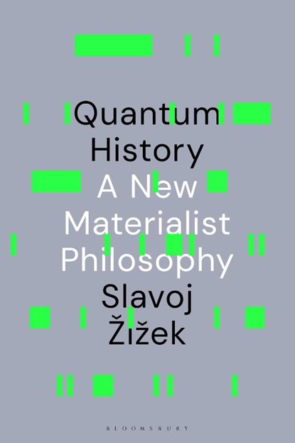Quantum History, Slavoj (Birkbeck Institute for Humanities Zizek - Gebonden - 9781350566422