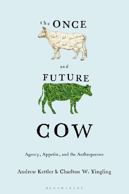 The Once and Future Cow, Andrew (University of South Carolina Kettler ; Charlton W. (University of Louisville Yingling - Gebonden - 9781350568273
