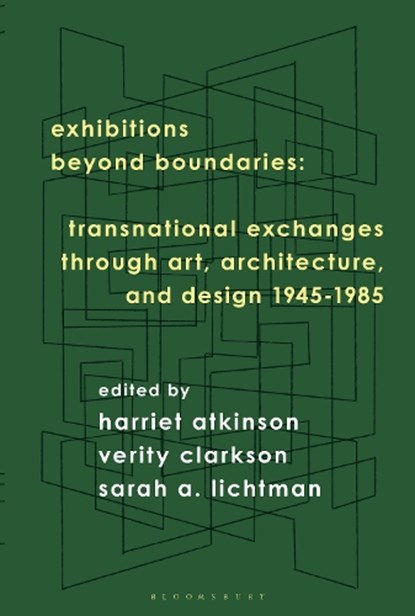 Exhibitions Beyond Boundaries, Harriet (University of Brighton Atkinson ; Verity (University of Brighton Clarkson ; Sarah A. (Parsons School of Design Lichtman - Paperback - 9781350568310