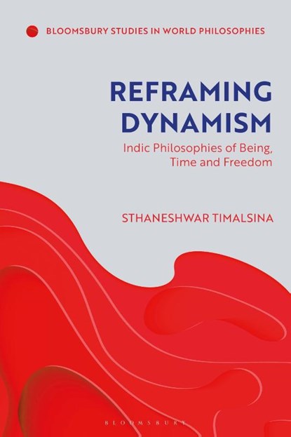 Reframing Dynamism, Professor Sthaneshwar (Stony Brook University Timalsina - Gebonden - 9781350576254
