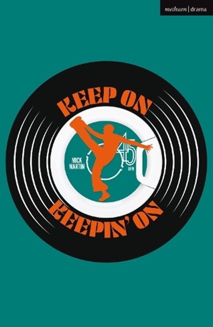 Keep On Keepin' On!, Mick Martin - Paperback - 9781350579514