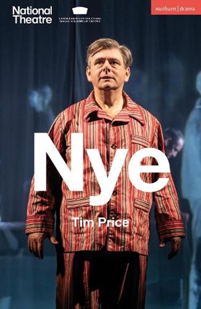 Nye, Tim (Welsh National Theatre Price - Paperback - 9781350586260