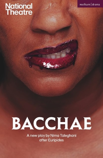Bacchae, Nima Taleghani ; Euripides - Paperback - 9781350592605