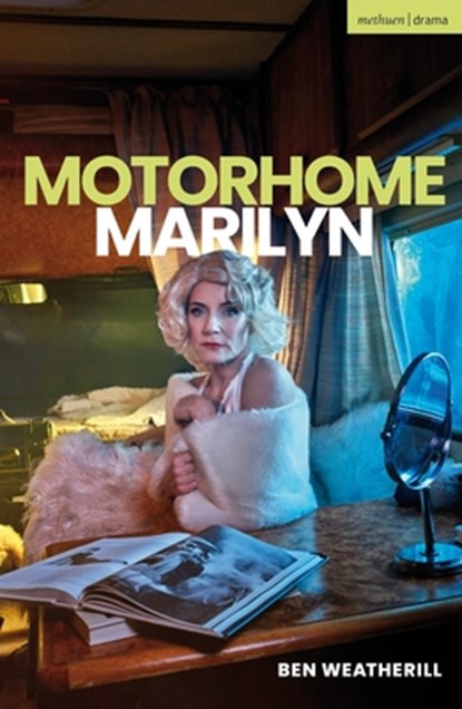 Motorhome Marilyn, Ben Weatherill - Paperback - 9781350599918