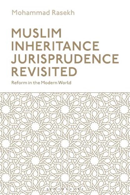 Muslim Inheritance Jurisprudence Revisited, Mohammad Rasekh - Gebonden - 9781350655287
