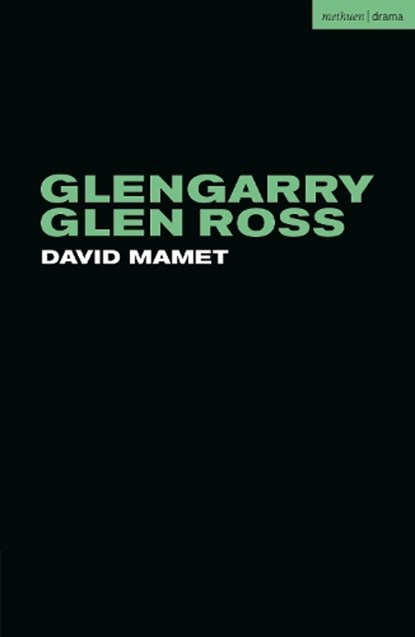 Glengarry Glen Ross, David Mamet - Paperback - 9781350670266