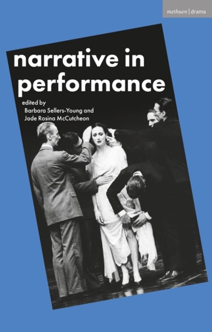 Narrative in Performance, Barbara Sellers-Young ; Jade Rosina McCutcheon - Paperback - 9781352004168