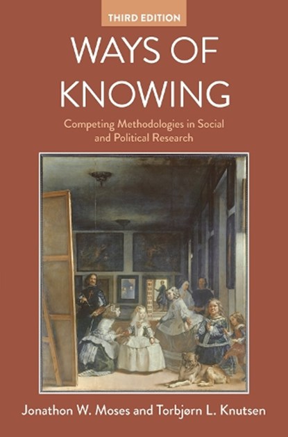 Ways of Knowing, Jonathan W. (Norwegian University of Science and Technology Moses ; Torbjørn L. (Norwegian University of Science and Technology Knutsen - Paperback - 9781352005530
