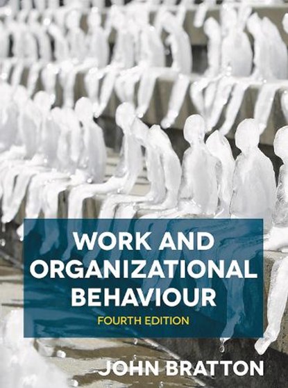 Work and Organizational Behaviour, John (Queen's University Belfast Bratton - Paperback - 9781352010978
