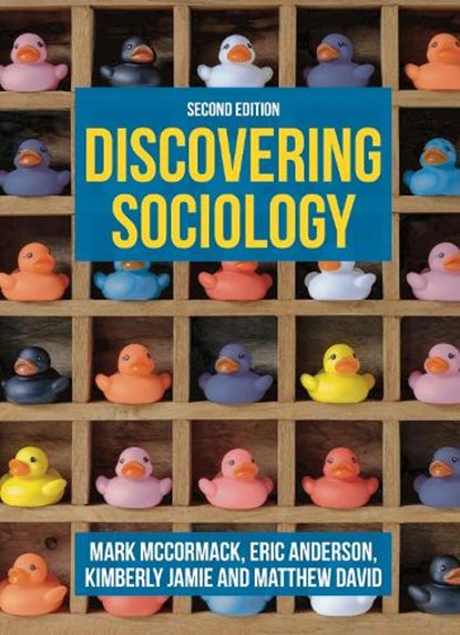 Discovering Sociology, Mark (University of Roehampton McCormack ; Eric (University of Winchester Anderson ; Kimberly (Durham University Jamie ; Matthew (Durham University David - Paperback - 9781352011449