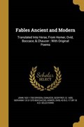 FABLES ANCIENT & MODERN | Dryden, John 1631-1700 ; Boccaccio, Giovanni 1313-1375 | 