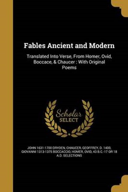 FABLES ANCIENT & MODERN, DRYDEN,  John 1631-1700 ; Boccaccio, Giovanni 1313-1375 - Paperback - 9781362069010