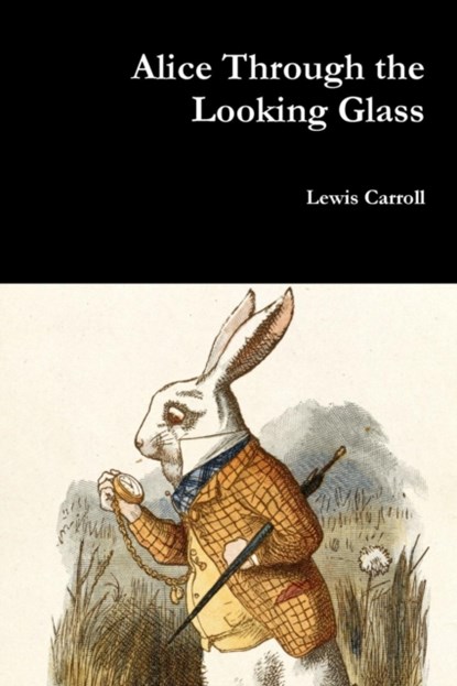 Alice Through the Looking Glass, Lewis Carroll - Paperback - 9781365029196