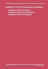 Raspberry Pi Pico W Documentation Compilation - Donald Dienst - 9781365066597