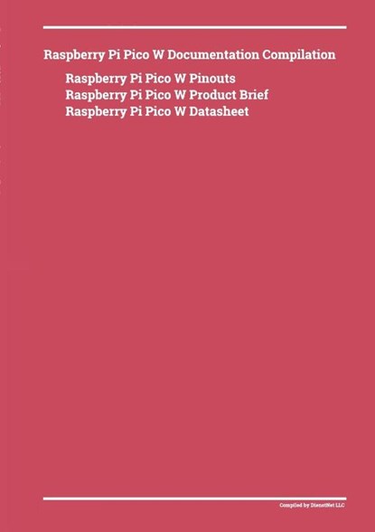 Raspberry Pi Pico W Documentation Compilation, Donald Dienst - Paperback - 9781365066597