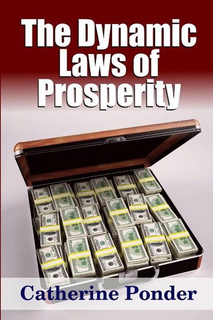 The Dynamic Laws of Prosperity, Catherine Ponder - Paperback - 9781365145964