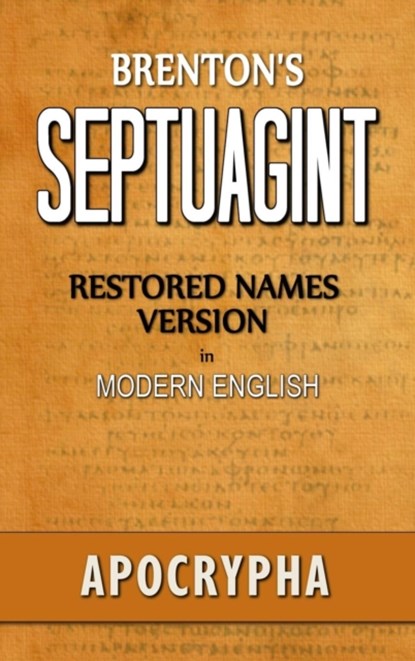 Brenton's Septuagint, Apocrypha, Restored Names Version, Volume 2, Clinton R. Smith - Gebonden - 9781365174377