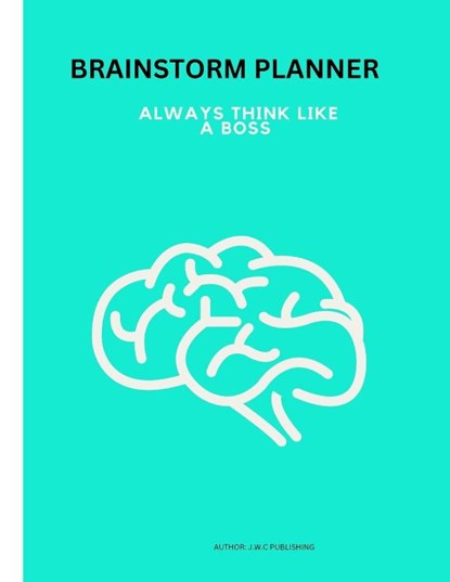 BRAIN STORM PLANNER, Myjwc Publishing - Paperback - 9781365401978