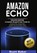 Amazon Echo, Scott Baker - Gebonden - 9781365584183