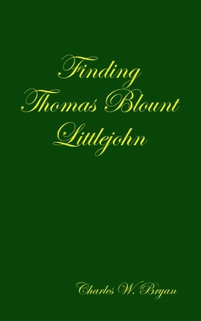 Finding Thomas Blount Littlejohn, Charles W. Bryan - Gebonden - 9781365727375