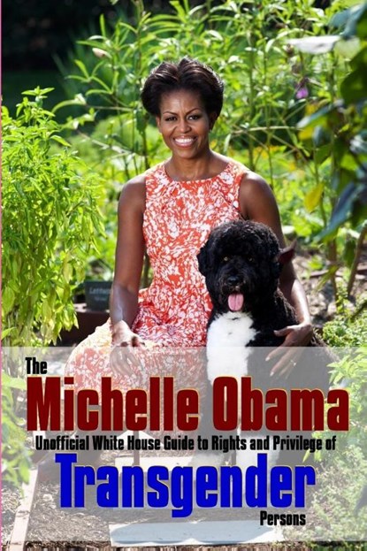 The Michelle Obama Transgender Guide, Richard Saunders - Paperback - 9781365829246