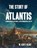 The Story of Atlantis, SCOTT-ELLIOT,  W. - Paperback - 9781365922770
