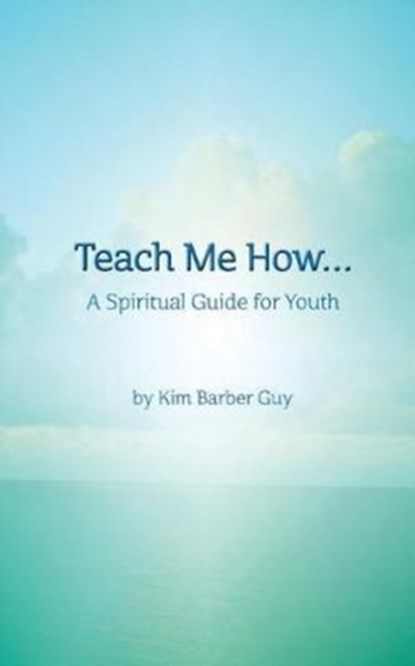 Teach Me How, Kim Barber Guy - Paperback - 9781366216472