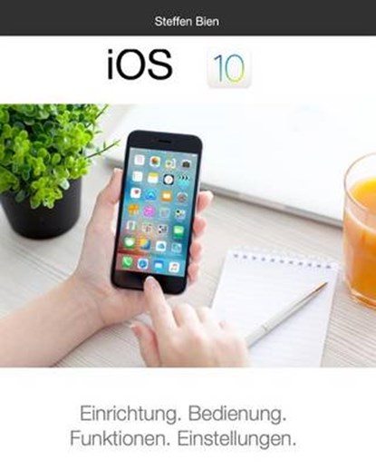 iOS 10 fur Einsteiger, BIEN,  Steffen - Paperback - 9781366598905