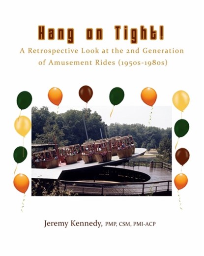 Hang on Tight! A Retrospective Look at the 2nd Generation of Amusement Rides (1950s-1980s), Jeremy Kennedy - Paperback - 9781366701381