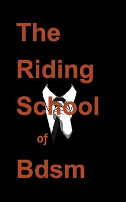 (bdsm) the Riding School of Bdsm, Ghost Writer - Paperback - 9781367176164