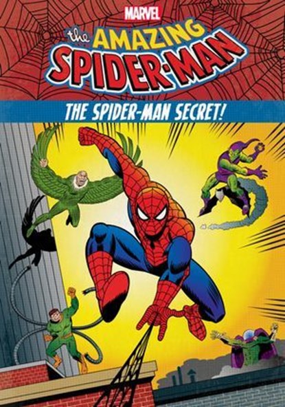 The Amazing Spider-Man:: The Spider-Man Secret!, Steve Behling - Ebook - 9781368001380
