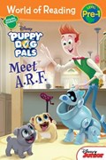 WORLD OF READING PUPPY DOG PALS MEET ARF | Disney Book Group | 