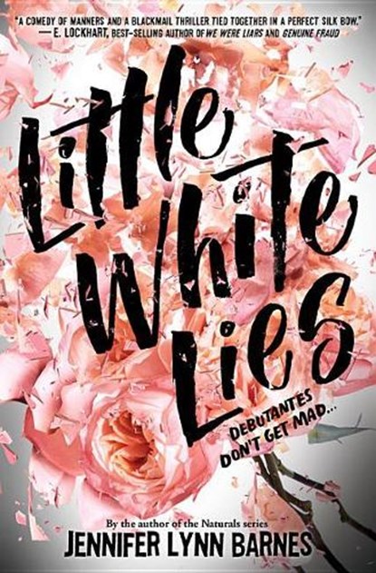 Little White Lies (debutantes, Book One), Jennifer Lynn Barnes - Gebonden - 9781368014137