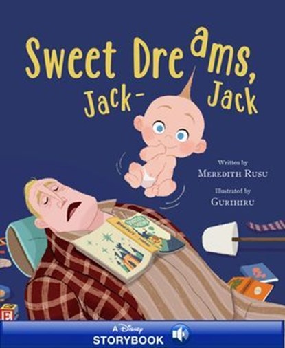 Incredibles 2: Sweet Dreams, JackJack, Meredith Rusu - Ebook - 9781368017183
