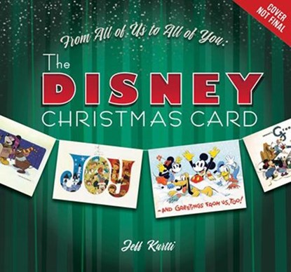 From All of Us to All of You The Disney Christmas Card, Jeff Kurtti - Gebonden - 9781368018715